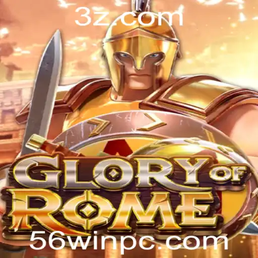 GloryofRome: Descubra a Emoção e as Regras do Jogo com a Estratégia 56WIN