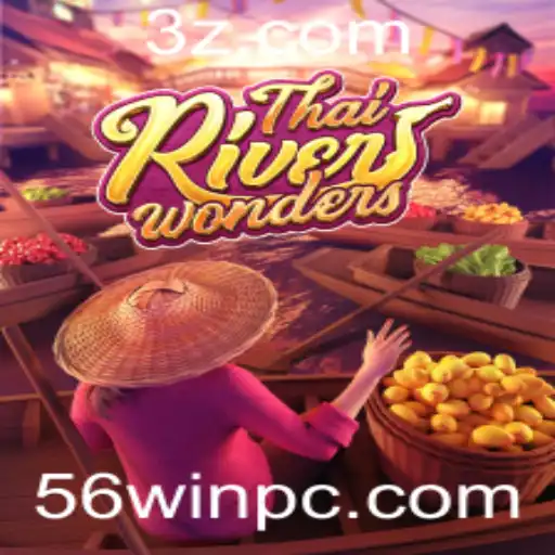 Explorando ThaiRiverWonders: Descubra o Fascínio do Novo Jogo 56WIN
