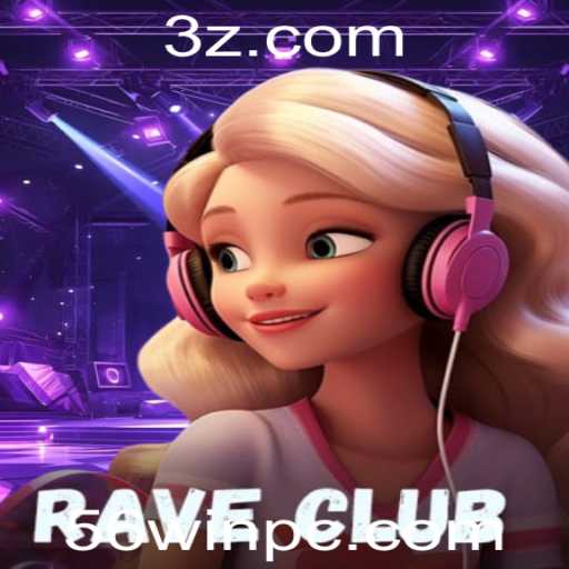 Descubra o Mundo Vibrante de 'RaveClub' com 56WIN