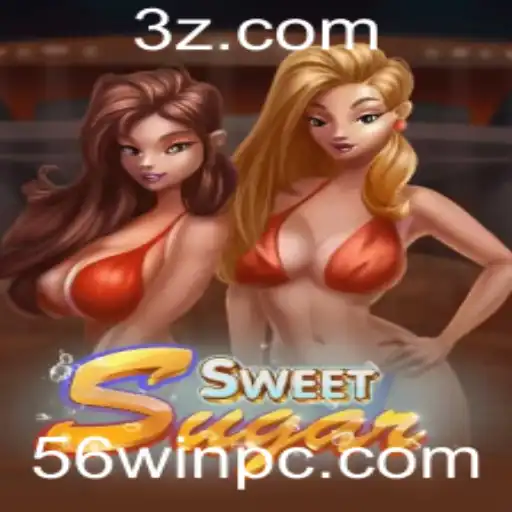 Descubra o Desafiante Mundo de SweetSugar e a Chave para o Sucesso com 56WIN